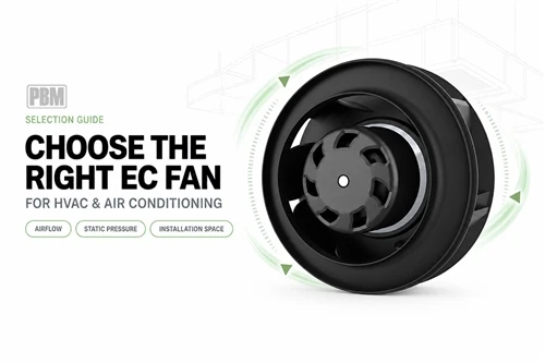 How To Choose The Right EC Fan For Air Conditioning And HVAC Systems